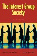 The interest group society by Jeffrey M. Berry, Clyde Wilcox