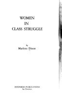 Cover of: Women in class struggle by Marlene Dixon