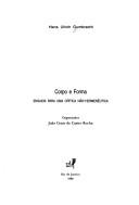 Cover of: Corpo e forma: ensaios para uma crítica não-hermenêutica