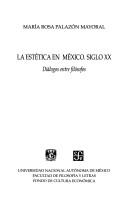 La estética en México, siglo XX by María Rosa Palazón Mayoral