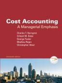 Cover of: Cost Accounting (13th Edition) (MyAccountingLab Series) by Charles T. Horngren, George Foster, Srikant M. Datar, Madhav Rajan, Chris Ittner