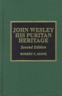 Cover of: John Wesley: his Puritan heritage
