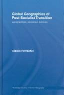 Global geographies of post-socialist transition by Tassilo Herrschel
