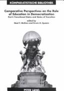 Cover of: Comparative perspectives on the role of education in democratization.