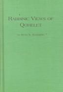 Cover of: Rabbinic Views of Kohelet (Mellen Biblical Press Series, V. 57)