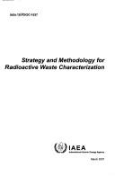 Strategy and methodology for radioactive waste characterization