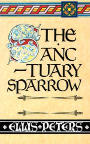 Cover of: The sanctuary sparrow by Edith Pargeter