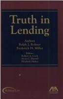 Cover of: Truth in lending by Ralph J. Rohner, Frederick H. Miller, Alvin C. Harrell, Elizabeth Huber, Robert Cook, Ralph J. Rohner