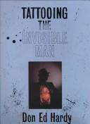 Tattooing the invisible man by Don E. Hardy
