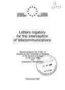 Cover of: Letters rogatory for the interception of telecommunications: Recommendation No.R(85) 10 adopted by the Committee of Ministers of the Council of Europe on 28 June 1985 and Explanatory memorandum.