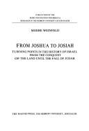 Cover of: Mi-Yehoshua ve-ad Yoshiyahu: Tekufot mifneh be-toldot Yisrael meha-hitnahalut ve-ad hurban Bayit rishon (Sidrat sefarim le-heker ha-Mikra mi-yesodo shel S. Sh. Peri)