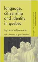Cover of: Language, Citizenship and Identity in Quebec (Language and Globalization) by Leigh Oakes, Jane Warren