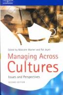 MANAGING ACROSS CULTURES: ISSUES AND PERSPECTIVES; ED. BY MALCOLM WARNER by Malcolm Warner, Pat Joynt