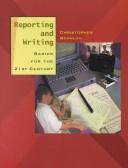 Cover of: Reporting And Writing by Christopher Scanlan, C. Scalan, Christopher Scanlan, C. Scalan