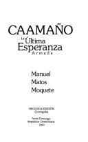 Cover of: Caamano. la Ultima Esperanza Armada