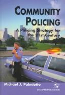 Cover of: Community policing: a policing strategy for the 21st century