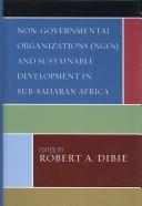 Cover of: Non-governmental organizations (NGOs) and sustainable development in sub-Saharan Africa