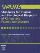 Cover of: WSAVA standards for clinical and histological diagnosis of canine and feline liver disease