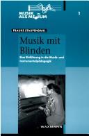 Cover of: Musik mit Blinden: eine Einführung in die Musik- und Instrumentalpädagogik