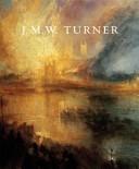 Cover of: J.M.W. Turner by Joseph Mallord William Turner