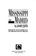 Cover of: Mississippi to Madrid by Yates, James