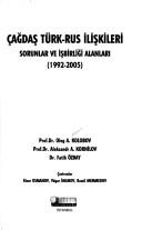 Cover of: Çağdaş Türk-Rus ilişkileri: sorunlar ve işbirliği alanları, (1992-2005)