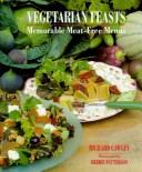 Cover of: Vegetarian feasts: memorable meat-free menus