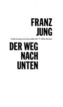 Cover of: Der Weg nach unten by Jung, Franz, Jung, Franz