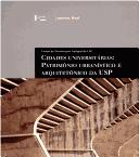 Cover of: Cidades universitárias: patrimônio urbanístico e arquitetônico da USP