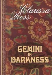 Cover of: Gemini in darkness by Clarissa Ross
