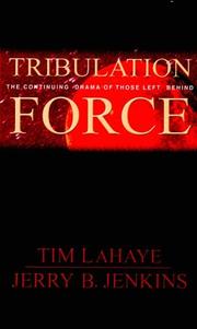 Cover of: Tribulation force: the continuing drama of those left behind