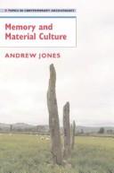 Cover of: Memory and Material Culture (Topics in Contemporary Archaeology) by Andrew Jones