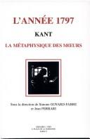 Cover of: L' année 1797: Kant, La métaphysique des moeurs
