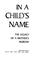 Cover of: In A Child's Name