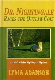 Cover of: Dr. Nightingale races the outlaw colt: a Deirdre Quinn Nightingale mystery