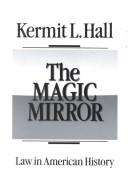 Cover of: The magic mirror: law in American history