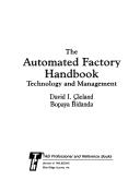 Cover of: automated factory handbook: technology and management