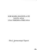 Sor María Manuela de Santa Ana by Elia J. Armacanqui-Tipacti