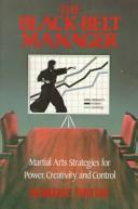 Cover of: The black-belt manager by Robert Pater