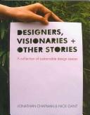 Designers, visionaries and other stories by Jonathan Chapman