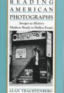 Cover of: Reading American photographs by Alan Trachtenberg, Alan Trachtenberg