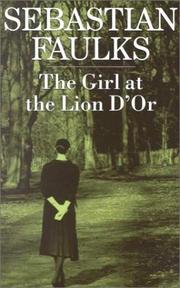 The girl at the Lion d'Or by Sebastian Faulks
