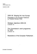 Cover of: 2000-05: Shaping the new Europe: presentation to the European Parliament by President Romano Prodi. Strategic objectives 2000-05, (COM(2000) 154). The Commission's work programme for 2000, (COM(2000) 155). Resolutions of the European Parliament.