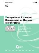Cover of: Occupational exposure management at nuclear power plants by ISOE European Workshop (4th 2004 Lyon, France)