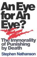 Cover of: An Eye for an Eye?: The Morality of Punishing by Death