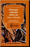 Cover of: Échanges culturels entre les deux solitudes