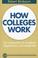 Cover of: How colleges work