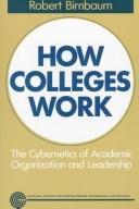 Cover of: How colleges work by Robert Birnbaum