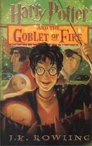 Cover of: Harry Potter and the goblet of fire by J. K. Rowling