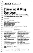 Cover of: Poisoning & drug overdose by by the faculty and staff of the San Francisco Bay Area Regional Poison Control Center ; edited by Kent R. Olson.